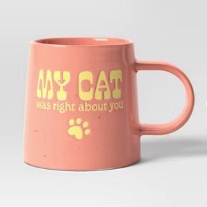 “My Cat Was Right About You” Pink Stonewear Mug